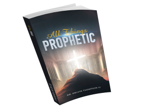 All Things Prophetic